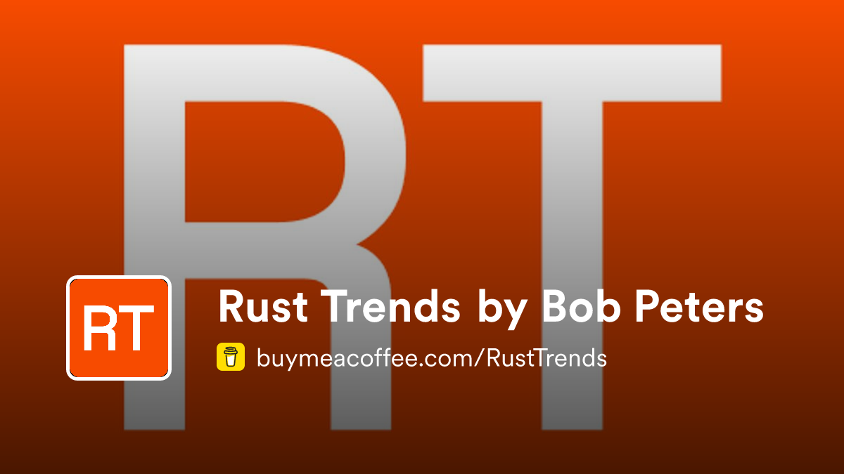Rust Trends by Bob Peters - Buymeacoffee