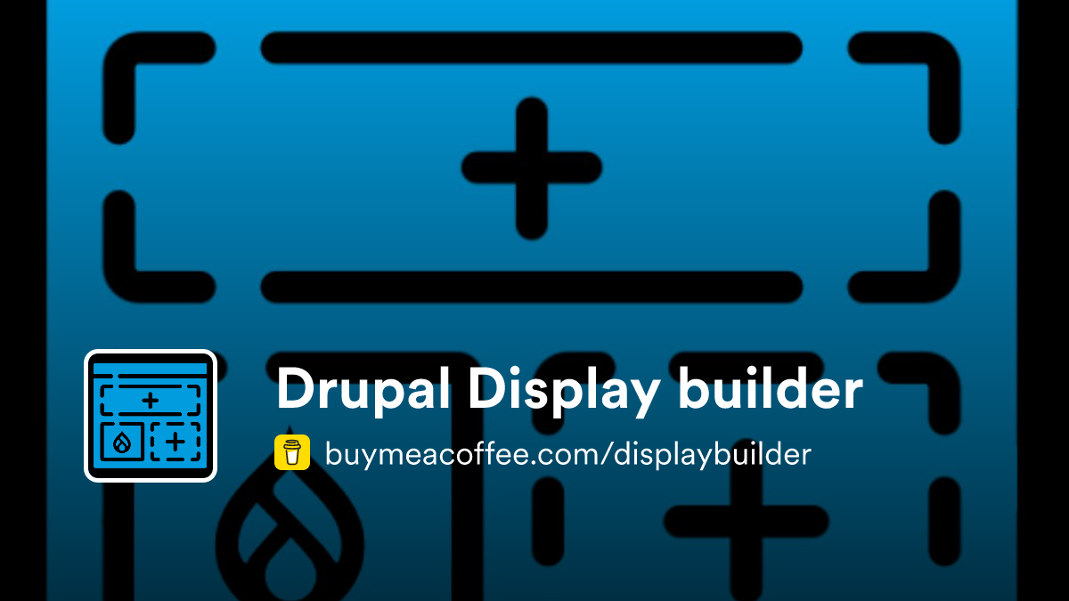 Drupal Display builder is A Drupal display building tool by the UI ...