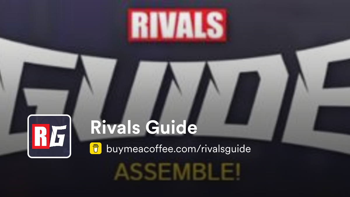 Rivals Guide is Interactive Maps, Hero Mastery, Latest News and more ...