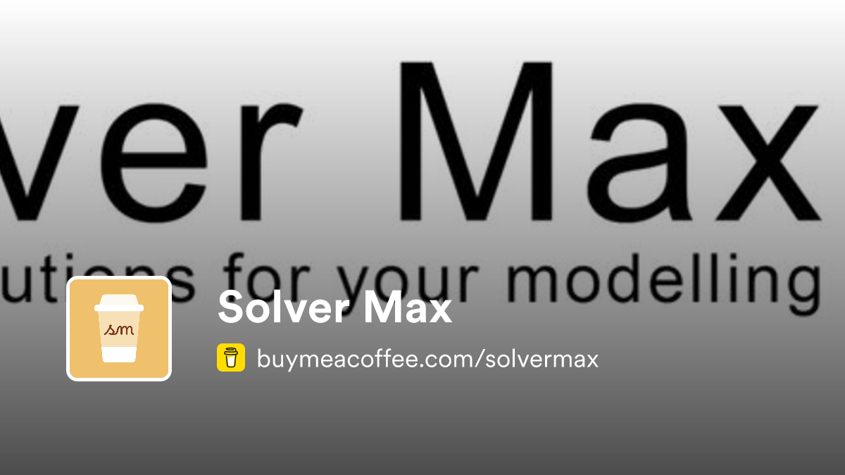 Solver Max is We create optimization models using Excel and Python ...