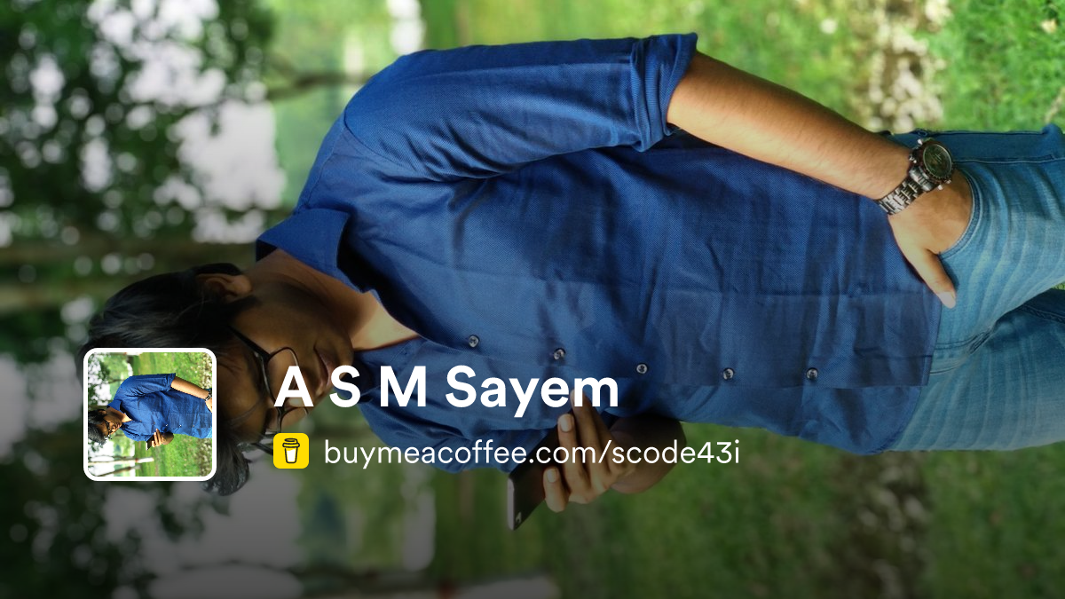 A S M Sayem - Buymeacoffee