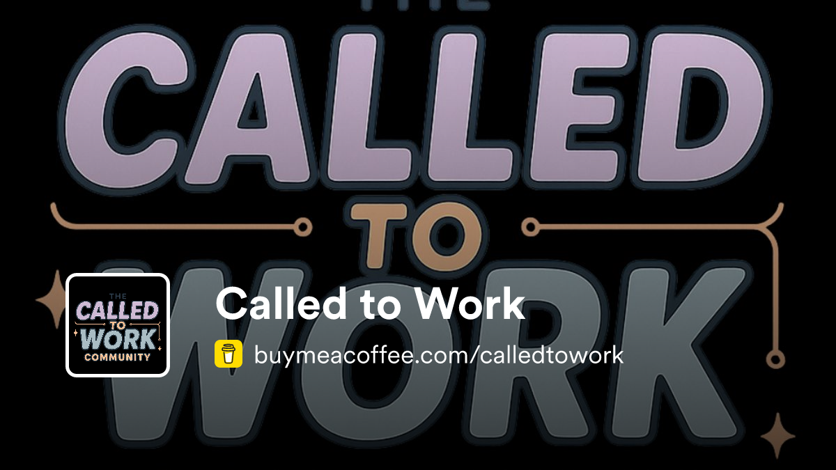 Membership | Called to Work - Buymeacoffee