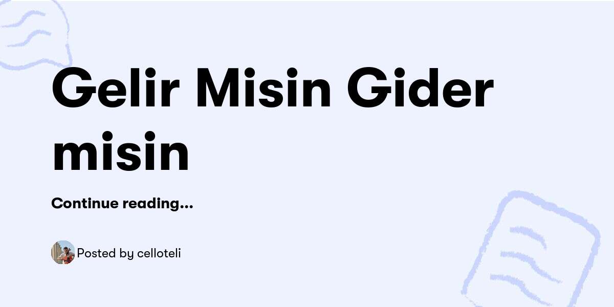 Misin Gelir Misin Gider misin — celloteli - Buymeacoffee