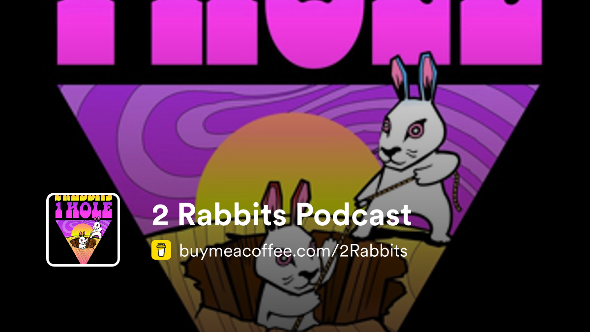 2 Rabbits Podcast - Buymeacoffee