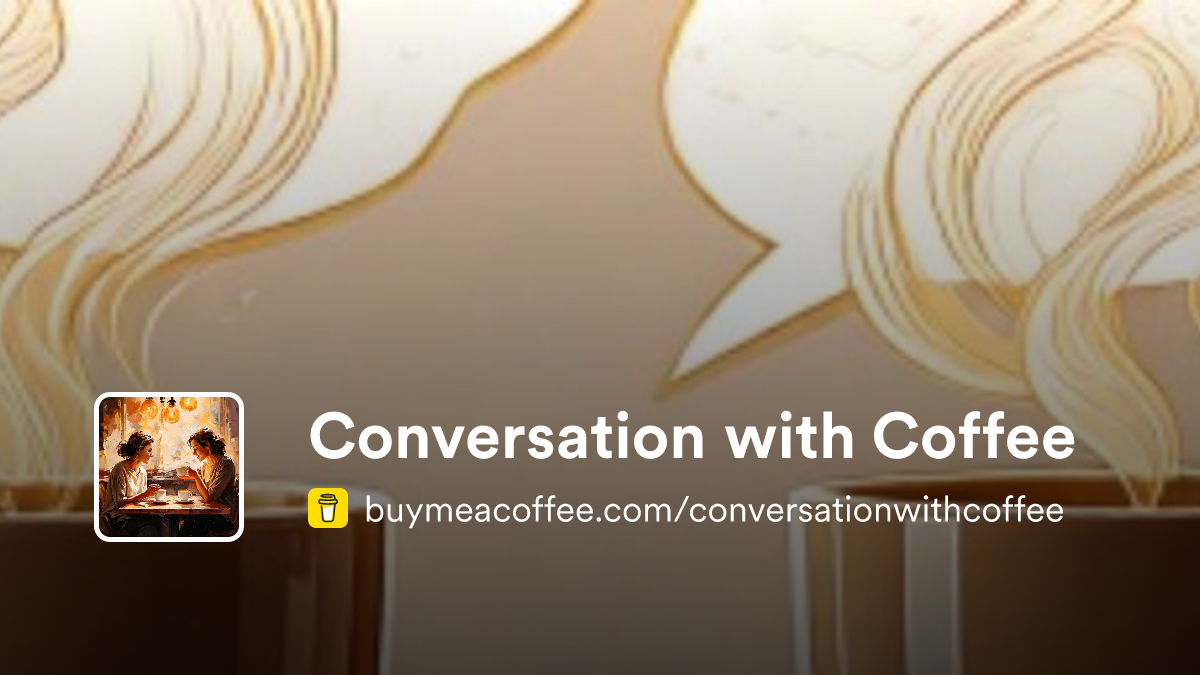 Conversation with Coffee - Buymeacoffee