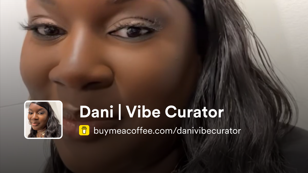 Dani | Vibe Curator - Buymeacoffee