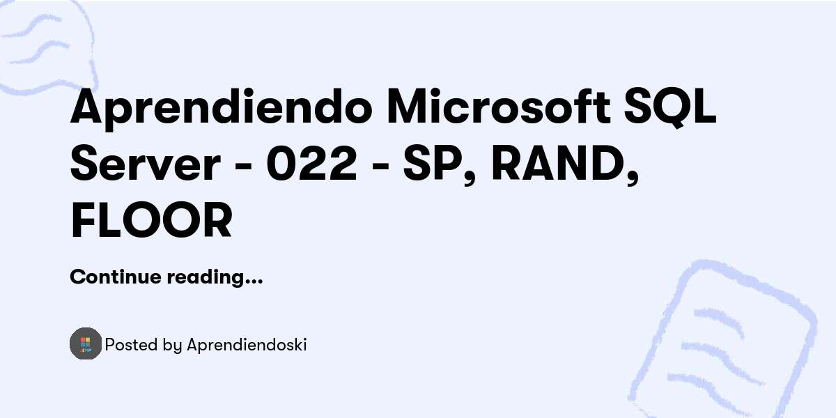 Aprendiendo Microsoft SQL Server - 022 - SP, RAND, FLOOR ...