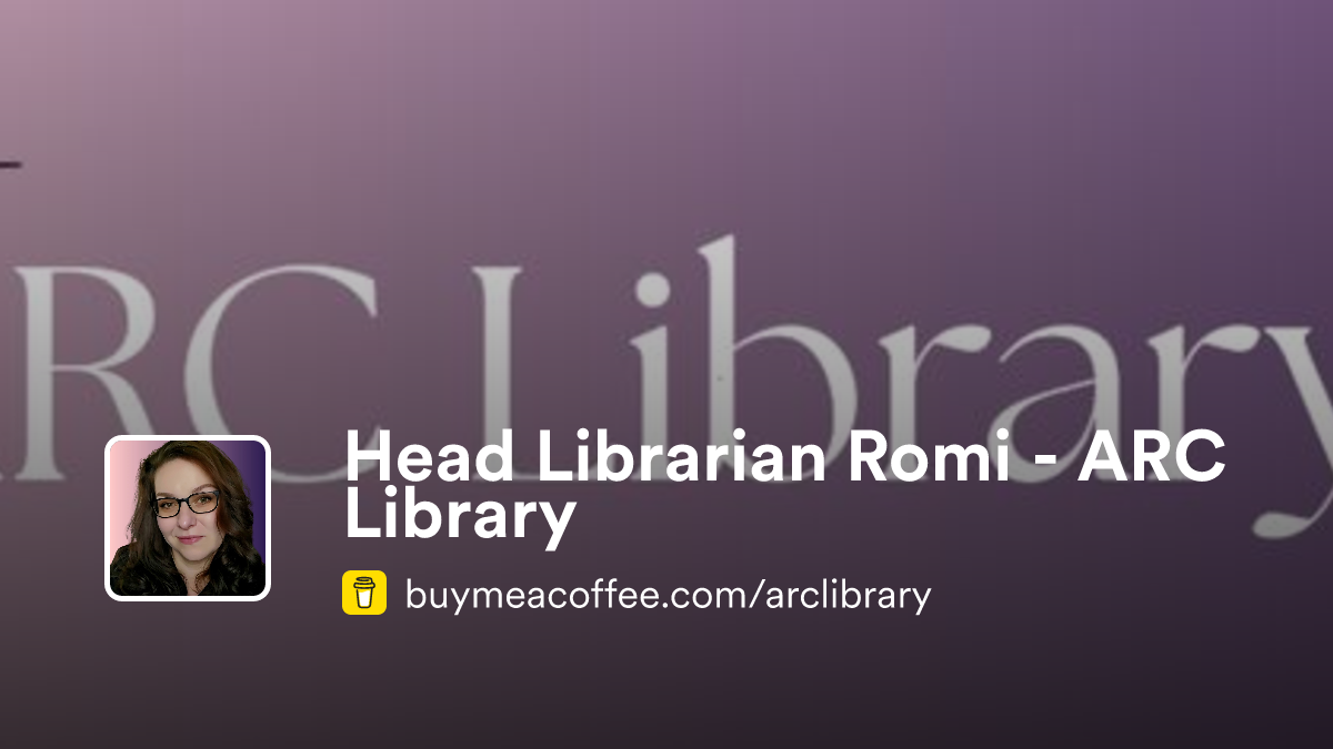 Head Librarian Romi - ARC Library is Creating ARC Library - Tracking ...