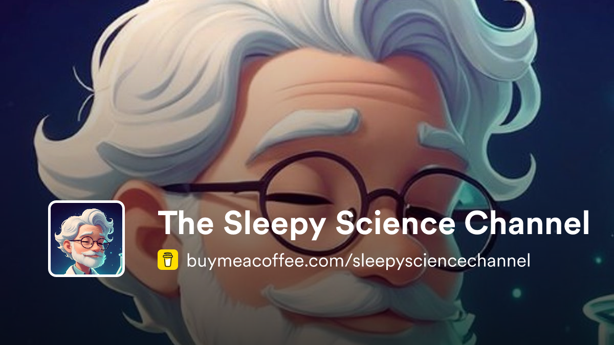 Sleepy Science The Sleepy Science Channel - Buymeacoffee