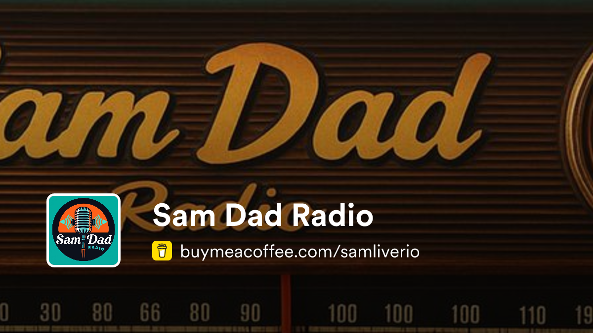 Sam Dad Raido Sam Dad Radio is I’m creating mini-movie musicals and Delta porch ...