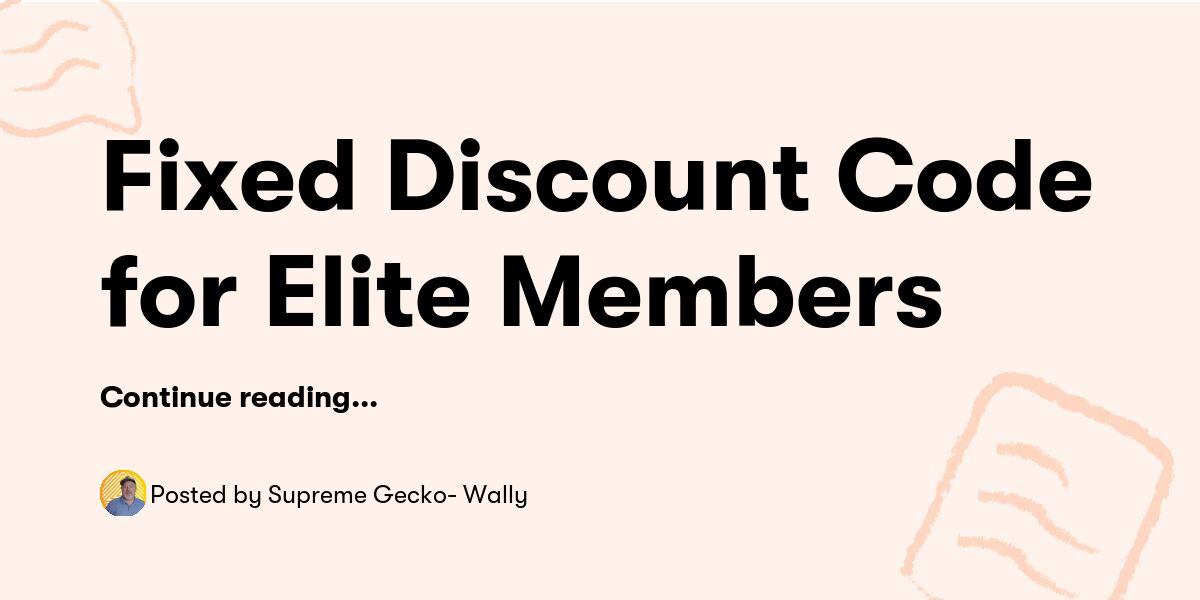 Fixed Discount Code for Elite Members — Supreme Gecko- Wally - Buymeacoffee