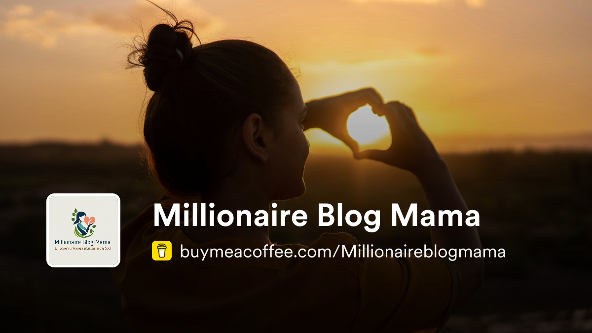 Millionaire Blog Mama is A real-life mom blog - Buymeacoffee