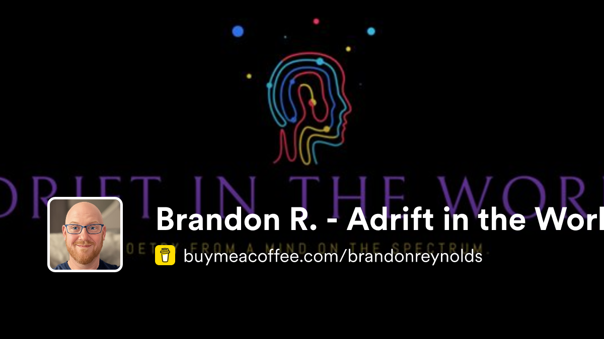 Brandon R. - Adrift in the World - Buymeacoffee