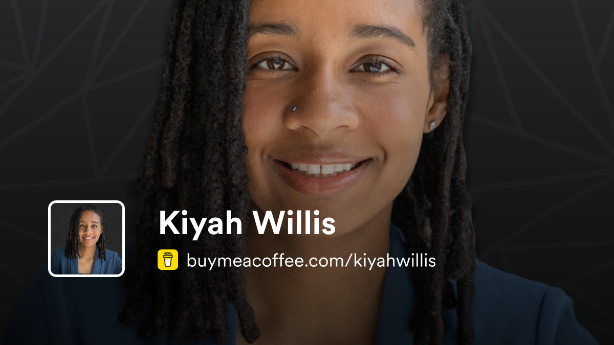 Kiyah Willis - Buymeacoffee