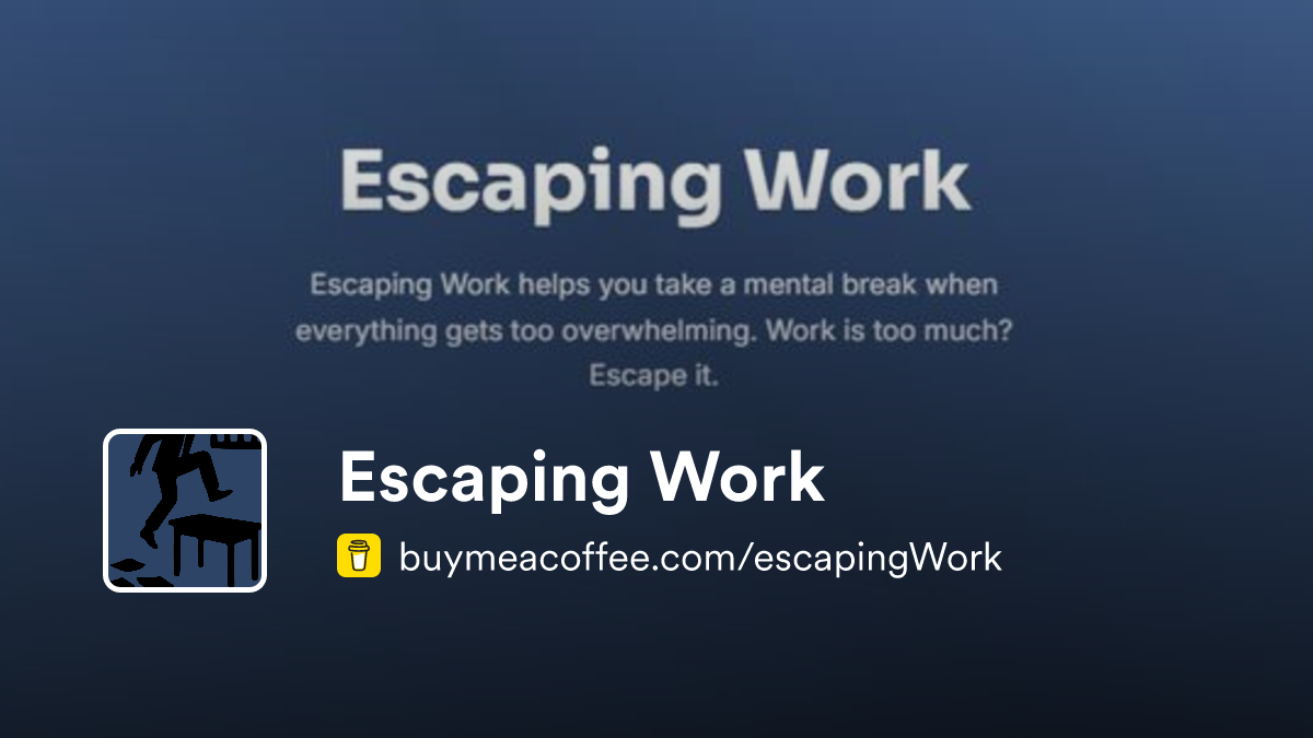 Escaping Work - Buymeacoffee