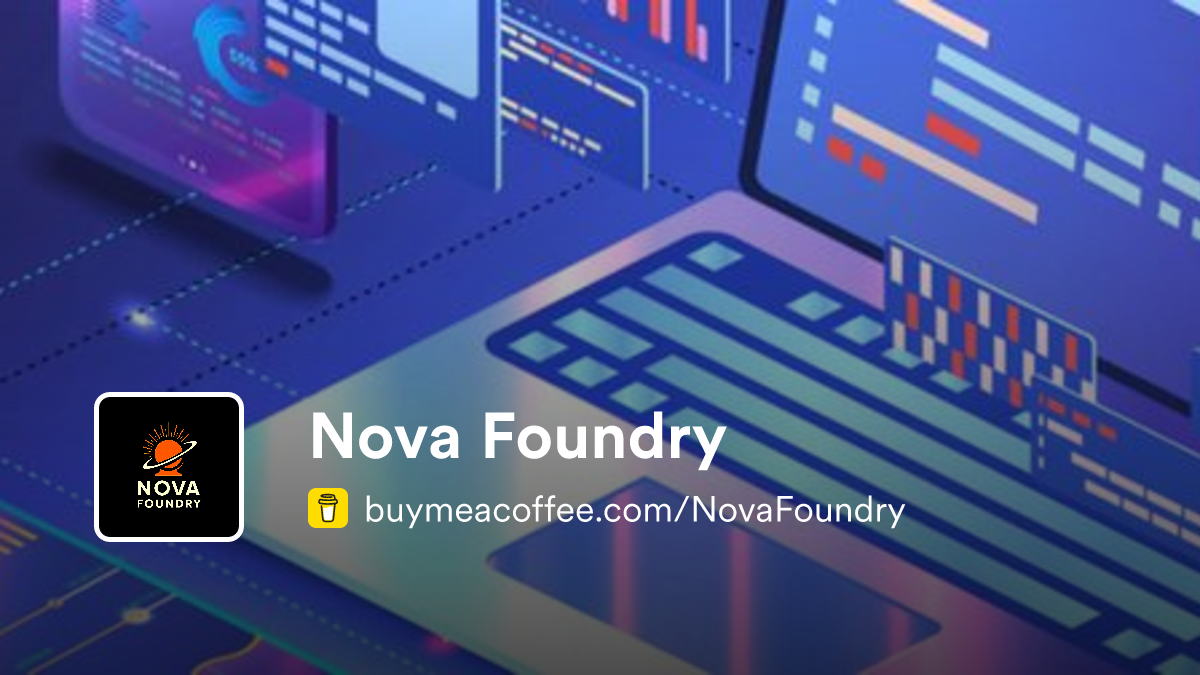 Nova Foundry is Creating Software & 3D Models - Buymeacoffee