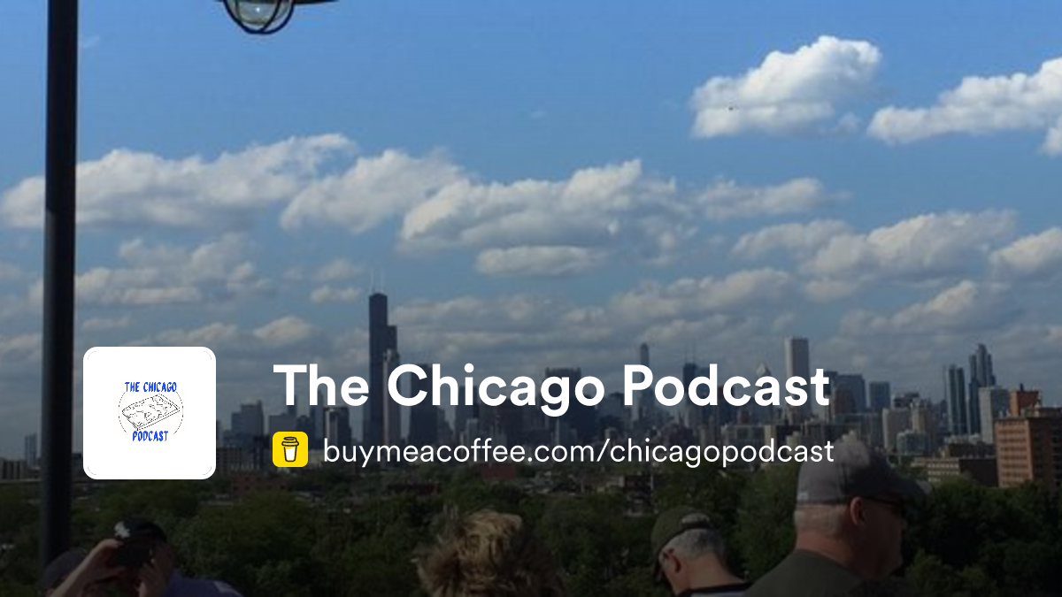 The Chicago Podcast - Buymeacoffee
