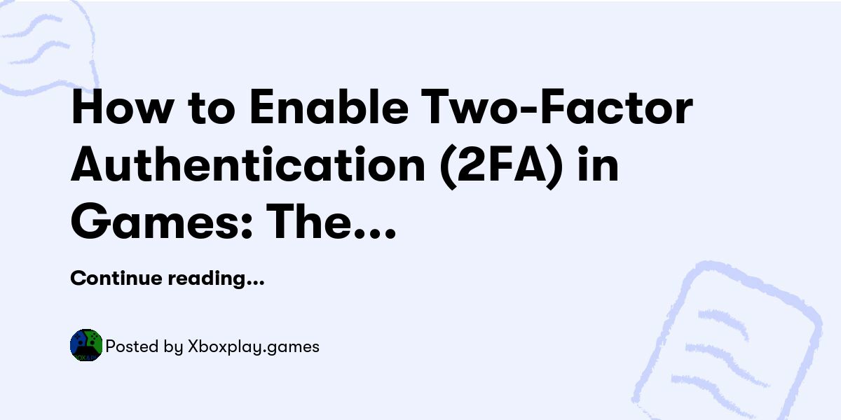 How to Enable Two-Factor Authentication (2FA) in Games: The 2026 ...