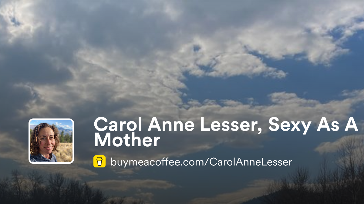 Carol Anne Lesser, Sexy As A Mother is Writing, Birth Support, Social ...
