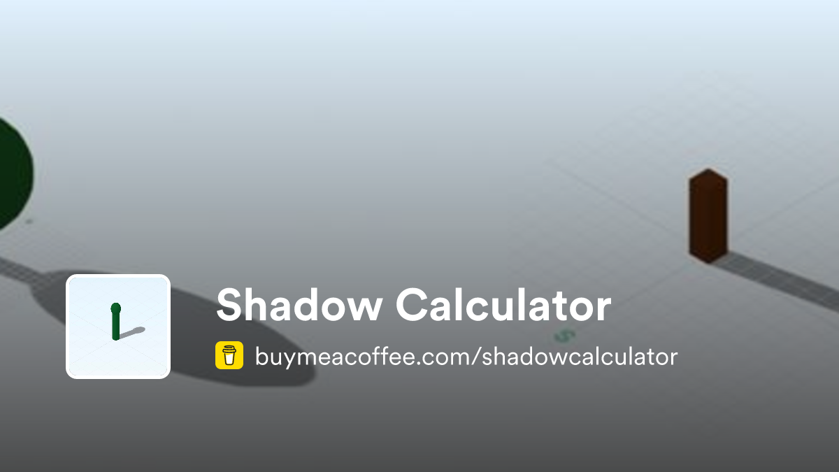 Shadow Calculator is building ShadowCalculator.com - Buymeacoffee
