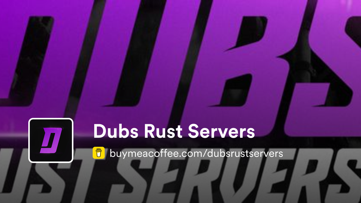 Dubs Rust Servers - Buymeacoffee
