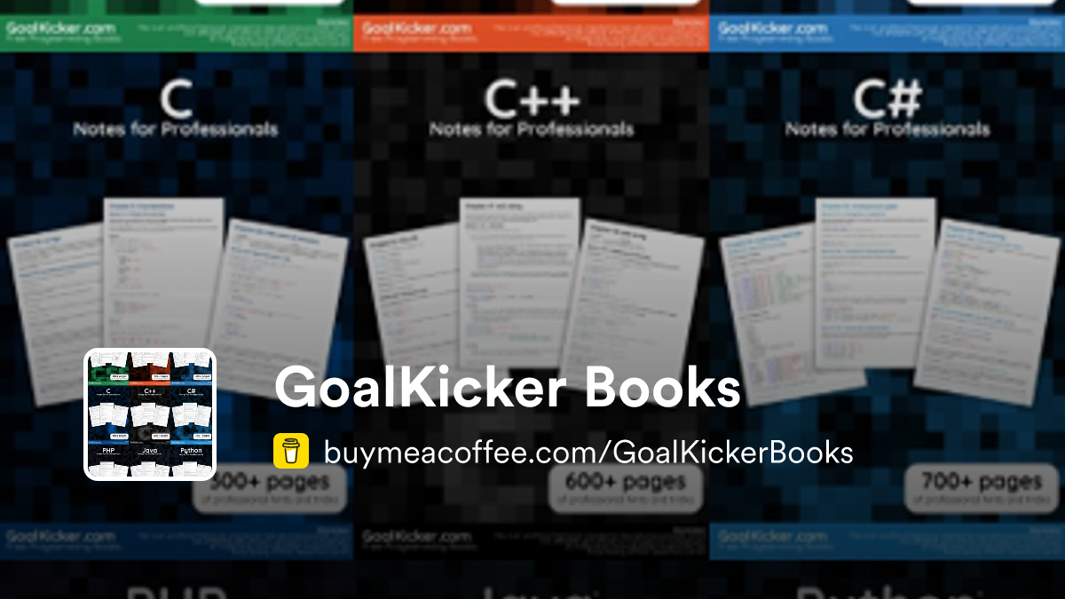 GoalKicker Books is creating your custom programming books for you to ...