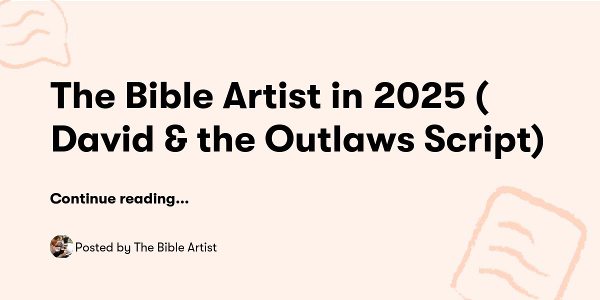 Outlaws Script The Bible Artist in 2025 (+ David & the Outlaws Script) — The Bible ...