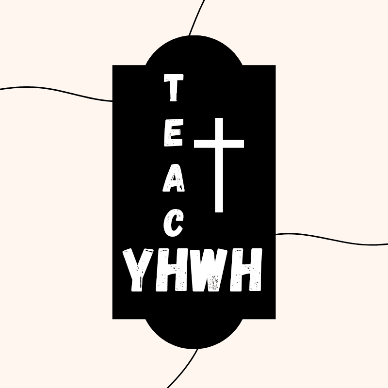Teach YHWH More