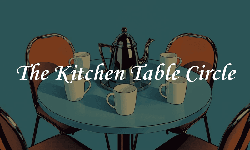 The Kitchen Table Circle
