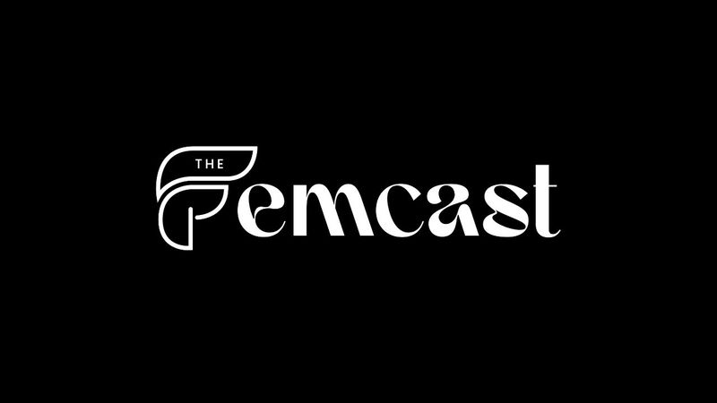 The FEMCAST Movement