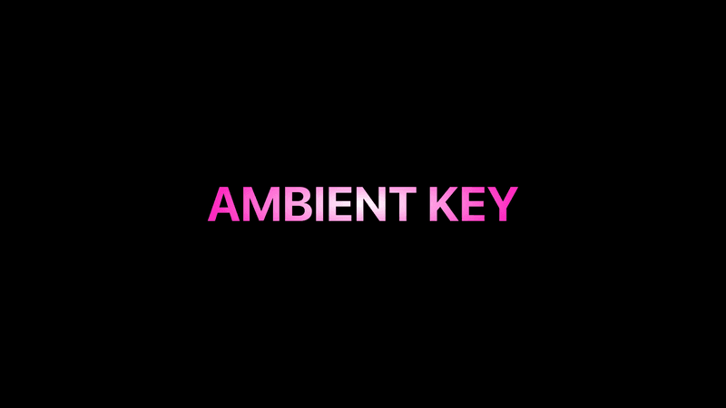 Ambient Key