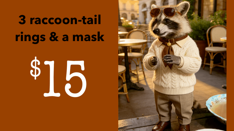 3 raccoon-tail rings and a mask