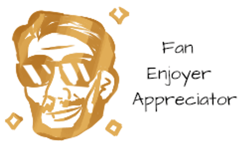 Fan/Enjoyer/Appreciator