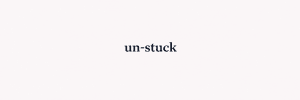 un.stuck