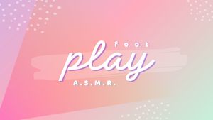 footplayasmr