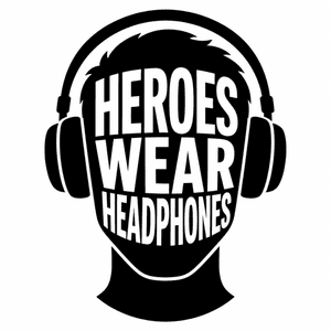 heroeswearheadphones