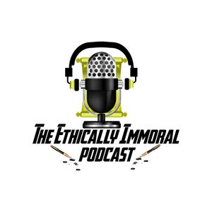 ethicallyimmoralpodcast