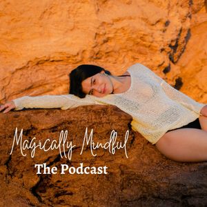 magicallymindfulpodcast