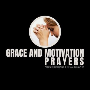 graceandmotivationprayers