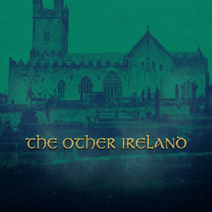 theotherirelandpodcast