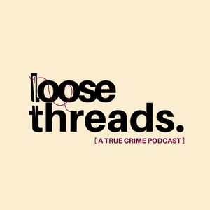 loosethreadspodcast