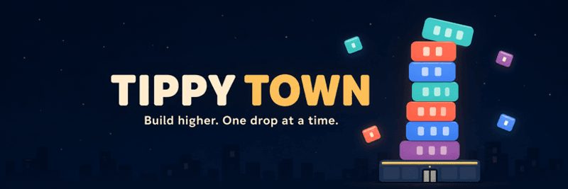 Tippy Town - Build higher. One drop at a time.