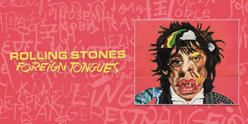 ROLLING STONES “FOREIGN TONGUES”, IL RITORNO CHE PARLA ANCORA LA LINGUA DEL ROCK