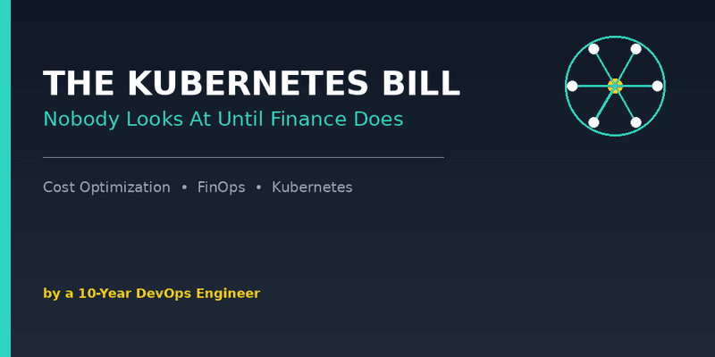 The Kubernetes Bill Nobody Looks At Until Finance Does