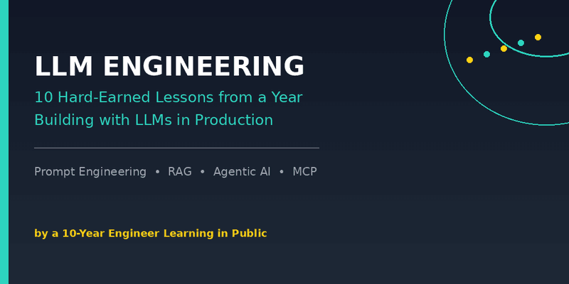10 Hard-Earned Lessons from a Year of Building with LLMs in Production