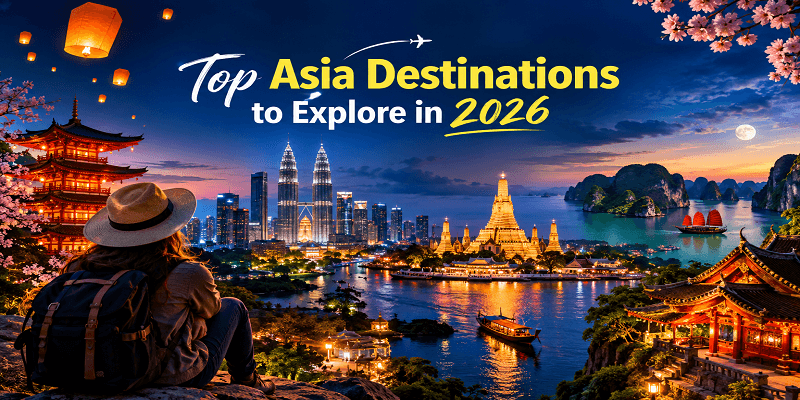 Top Asia Destinations to Explore in 2026