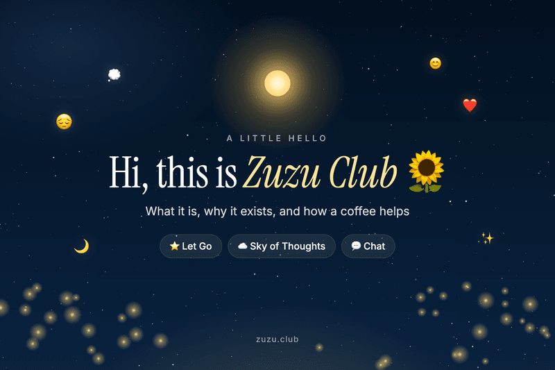 Hi, this is Zuzu Club 🌻 (& why a coffee helps)