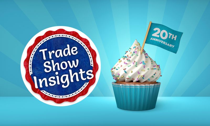 Trade Show Insights 20th Anniversary (Recap)