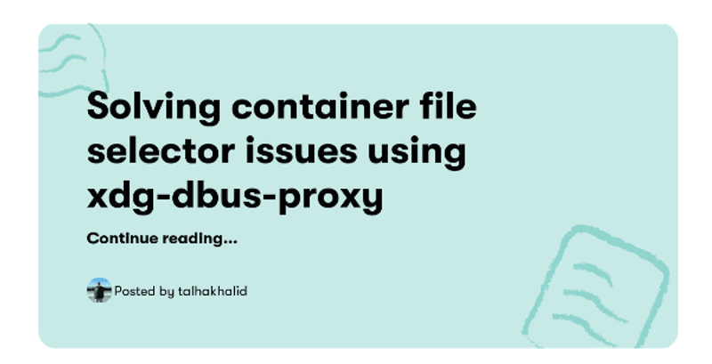 Solving container file selector issues using xdg-dbus-proxy