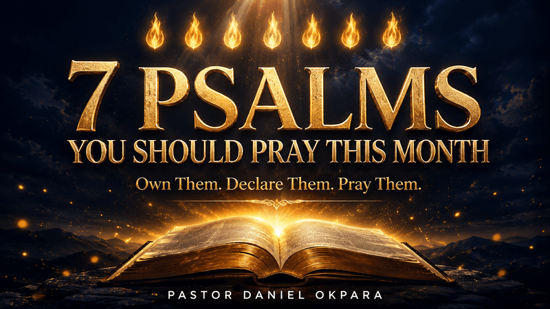 7 Psalms You Should Pray This Month (Warfare Guide) | New Month Prophetic Declarations
